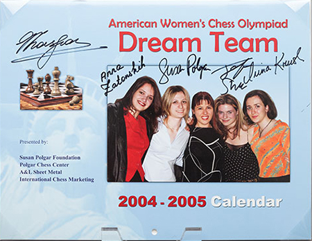 Dream Team Calendar from the 2004 Chess Olympiad, Calvià, Majorca, Spain Dream Team Calendar from the 2004 Chess Olympiad, Calvià, Majorca, Spain